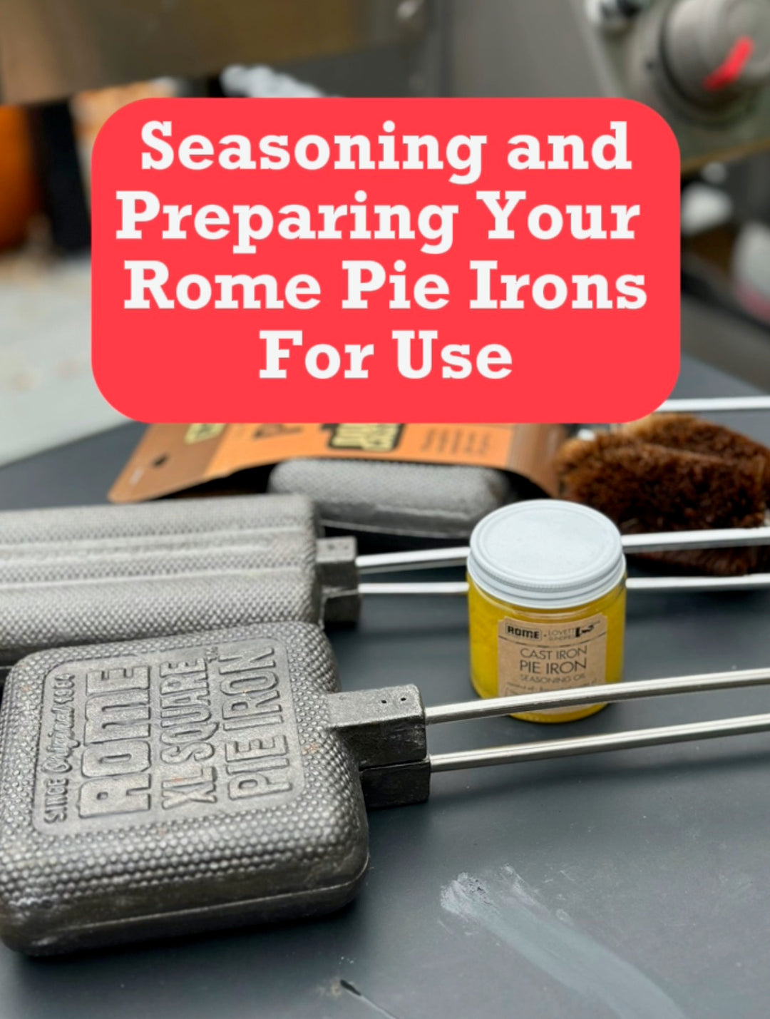 How To Season and Prepare Your Rome Pie Iron romeindustries